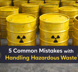 Weathered yellow barrels with radioactive warning symbols arranged in rows, showing signs of rust and wear. A dark blue banner with bold text reading "5 Common Mistakes with Handling Hazardous Waste" is displayed at the bottom, emphasizing safety concerns and waste management.